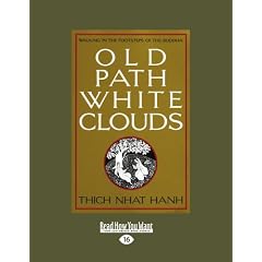 Old Path White Clouds: Walking in the Footsteps of the Buddha