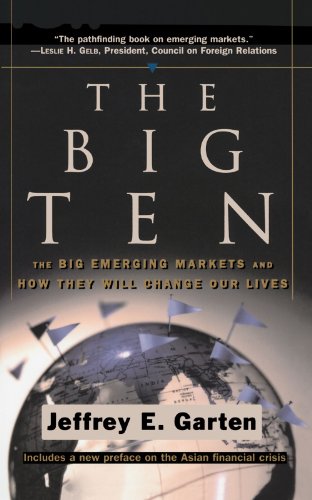 the big ten the big emerging markets and how they will change our lives