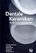 Bücher : Dentale Keramiken: Aktuelle Schwerpunkte für die Klinik