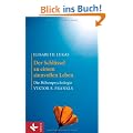 Der Schl�ssel zu einem sinnvollen Leben: Die H�henpsychologie Viktor E. Frankls