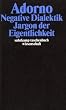 Adorno, Theodor W., Bd.6 : Negative Dialektik, Jargon der Eigentlichkeit