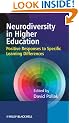 Neurodiversity in Higher Education: Positive Responses to Specific Learning Differences