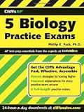 CliffsAP 5 Biology Practice Exams 1st (first) edition