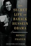 The Secret Life of Barack Hussein Obama