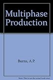 Multi-phase production