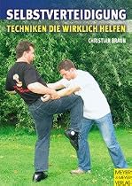 Selbstverteidigung - Techniken die wirklich helfen