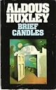 Brief Candles (The Collected Works of Aldous Huxley)