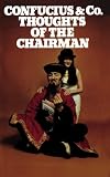 Confucius & Co.: Thoughts of the Chairman