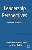 Leadership perspectives : knowledge into action