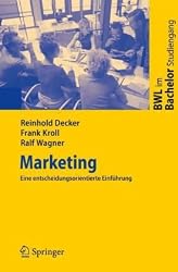 Marketing: Eine entscheidungsorientierte Einführung (BWL im Bachelor-Studiengang) (German Edition)