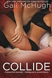 Collide: Gail McHugh 9781481837125: Collide