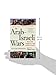 The Arab-Israeli Wars: War and Peace in the Middle East