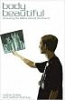 Body Beautiful: Recovering the Biblical View of the Church