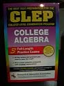 The Best Preparation for the Clep College Level Examination Program. College Algebra.