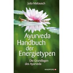 Ayurveda - Handbuch der Energietypen