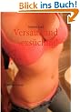 Versaut und sexs�chtig!: Erotischer Roman