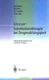 Glossar: Substitutionstherapie bei Drogenabh&auml;ngigkeit - 