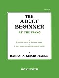 The Adult Beginner: At The Piano Book 1