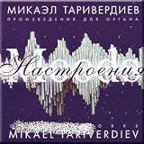 Moods. Organ Works / Nastroeniya. Proizvedeniya dlya organa - Aleksej Parshin, Tariverdiev