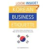 Korean Business Etiquette: The Cultural Values and Attitudes that Make Up the Korean Business Personality
