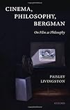Cinema, philosophy, Bergman : on film as philosophy