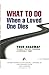 What to Do When a Loved One Dies