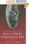 Confessions of a Wall Street Shoeshine Boy: A Novel