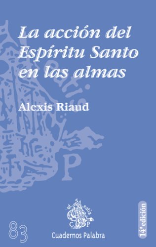 La acción del Espiritu Santo en las almas (Cuadernos Palabra) (Spanish Edition)