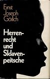Produkt-Bild: G&ouml;rlich Herrenrecht und Sklavenpeitsche Sklaverei und Leibgedingschaft, Fackelverlag 1971, 367 Seiten, bebildert