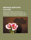 Rintisan bertopik televisi: Akademi Fantasi Indosiar, TVRI Medan, Fox Broadcasting Company, Cinta Fitri, Minna no Uta, Kamen Rider Kiva (Indonesian Edition)