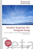 Sneakin Suspicion (Dr. Feelgood Song)