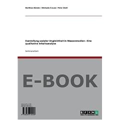 Darstellung sozialer Ungleichheit in Massenmedien - Eine qualitative Inhaltsanalyse