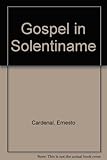 Love in practice : the Gospel in Solentiname