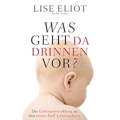 Was geht da drinnen vor?: Die Gehirnentwicklung in den ersten f�nf Lebensjahren