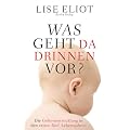 Was geht da drinnen vor?: Die Gehirnentwicklung in den ersten f�nf Lebensjahren
