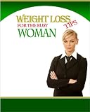 Weight loss Tips for the Busy Woman