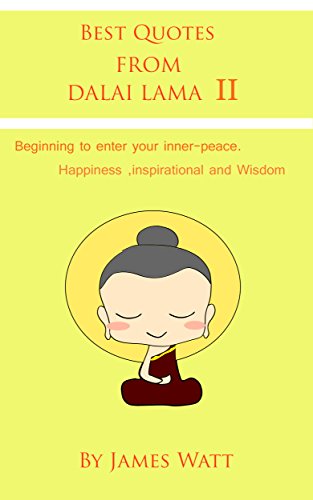 Best Quotes from Dalai Lama II: Beginning to enter your inner peace Happiness,inspirational and Wisdom
