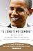 A Long Time Coming: The Inspiring, Combative 2008 Campaign and the Historic Election of Barack Obama