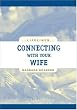 Connecting with Your Wife (Life Lines)