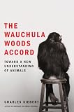 The Wauchula Woods Accord: Toward a New Understanding of Animals
