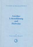 Produkt-Bild: Aurelius-Lebens-F&uuml;hrung und Heilweise durch Innenbewu&szlig;theit und Nervenstrom-Steigerung