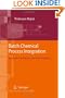 Batch Chemical Process Integration: Analysis, Synthesis and Optimization