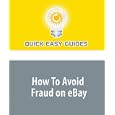 How To Avoid Fraud on eBay by Quick Easy Guides