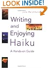 Writing and Enjoying Haiku: A Hands-on Guide