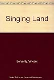 The singing land : 22 natural environments of Australia from surging ocean to arid desert