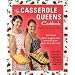 Books : The Casserole Queens Cookbook: Put Some Lovin' in Your Oven with 100 Easy One-dish Recipes [Paperback]