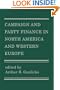 Campaign and Party Finance in North America and Western Europe