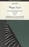 Plays Four: And We'll Never Be Parted/The Son/Visits/Meanwhile the Lights Go Down and Everything Becomes Black (Oberon Modern Playwrights)