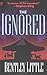 The Ignored
