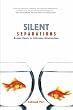 Silent Separations: Broken Hearts in Unbroken Relationships